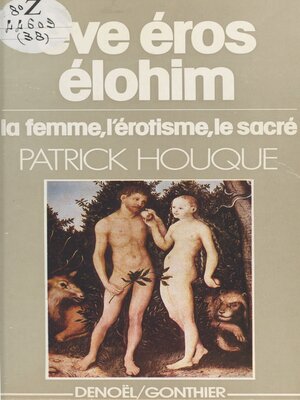 cover image of Eve, Éros, Élohim